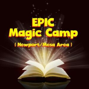 EPIC Magic Camp - Newport/Mesa