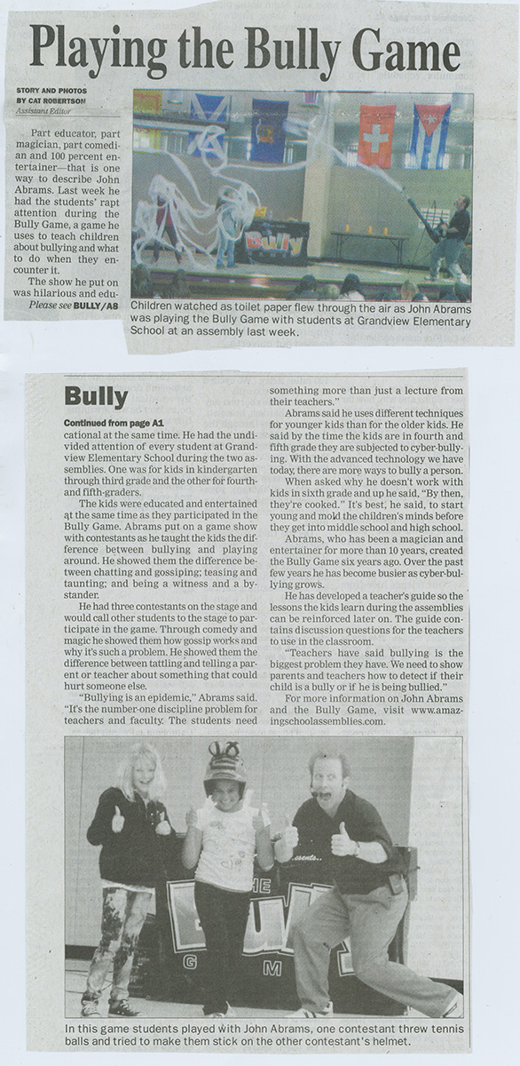 Newspaper article discussing The Bully Game School Assembly from John Abram's School of Astonishment.