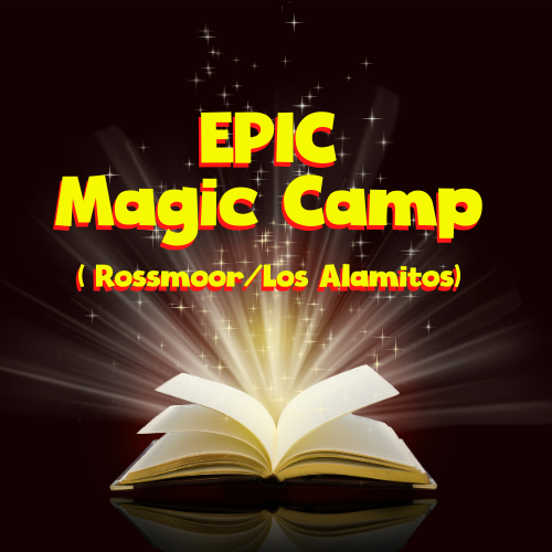 Read more about the article EPIC Magic Camp – Rossmoor/Los Al